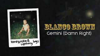 Blanco Brown  Gemini Damn Right Official Audio [upl. by Nilesoy674]