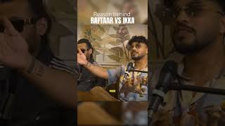 Reason behind Raftaar Vs Ikka  Raftaar Ikka Interview Shorts [upl. by Alet]