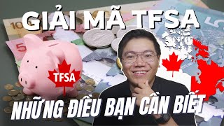 Tất Cả Những Điều Bạn Cần Biết Về Tài Khoản TFSA  Tài Khoản Tiết Kiệm Miễn Thuế  TFSA Explained [upl. by Harbed]