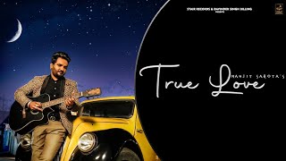 Manjit Sahota  True Love  New Punjabi Song 2024  Latest Punjabi Song  StairRecords [upl. by Lindley77]