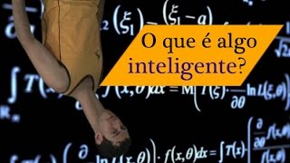 4O que é algo inteligente [upl. by Kano]