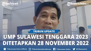 Kenaikan UMP Sultra 2023 Besaran Upah Minimum Provinsi Sulawesi Tenggara Naik 28 November 2022 [upl. by Siocnarf]