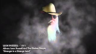 Leon Russell  1971  Stranger in a Strange Land [upl. by Herries]