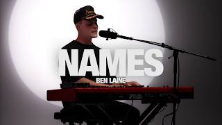 NAMES  Ben Laine Song Session [upl. by Enyahs]