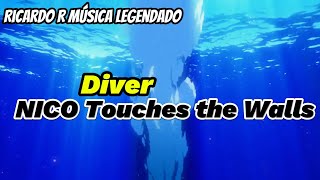 NICO Touches the Walls  Diver  Legendado [upl. by Kutchins]