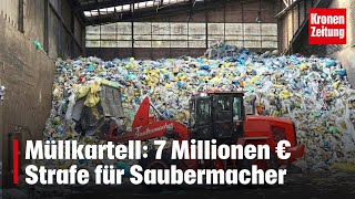 Müllkartell 7 Millionen € Strafe für Saubermacher  kronetv NEWS [upl. by Raila513]