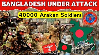 Arakan Army Attacked Bangladesh  40000 Soldiers  Who Are The Arakan Army [upl. by Kannan]