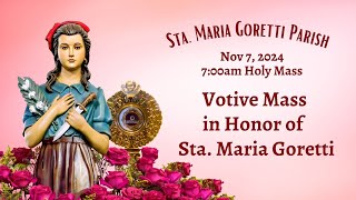 November 7 2024  Votive Mass in Honor of Sta Maria Goretti [upl. by Aiouqahs]