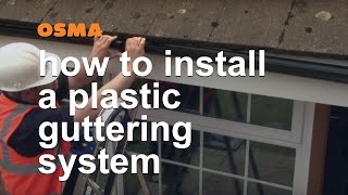 How to install a plastic guttering system  OSMA Rainwater [upl. by Caniff]