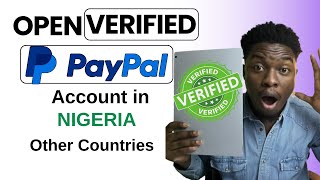 How to Create a Verified PayPal Account in Nigeria in 2024  Send and Receive Funds Via PayPal [upl. by Edme685]