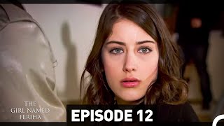 The Girl Named Feriha  Episode 12 English Subtitles HD [upl. by Ettenom]