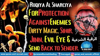 Ruqiya Al Sharciya for Protection Against Enemies Dirty Magic Sihir Jinn amp Send Back to Sender [upl. by Terchie]