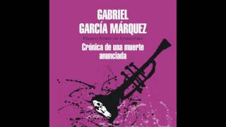 Crónica de una muerte anunciada  Gabriel García Márquez AUDIOLIBRO [upl. by Nicola]