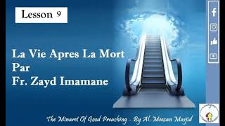 La Vie Apres La Mort Lesson 9  Par Fr Zayd Imamane [upl. by Nagap384]