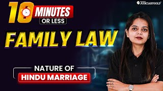 Understanding Nature Of Hindu Marriage under Family Law  Legal Concept in 10 Minutes [upl. by Yht]