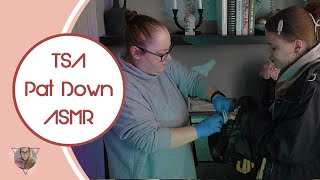 ASMR  TSA Pat Down  REAL PERSON  Airport Security  Unintentional  Bag check [upl. by Sansbury576]