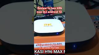 review h96 max m2 h96max tvbox android13 [upl. by Kentigera]