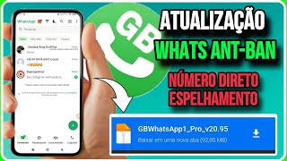 NOVO MÉTODO✅ SAIU GB WHATSAPP EXTREME 2095 ANTBAN PEGANDO NÚMERO DIRETO E ESPELHAMENTO [upl. by Ilka950]