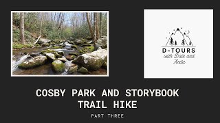 Part 3  Cosby Park and Storybook Trail Hike  Great Smoky Mountains National Park  Cosby TN [upl. by Ayian]