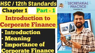 SP  Introduction to Corporate Finance  Chapter 1  Introduction  Importance  Class 12th  HSC [upl. by Winn]