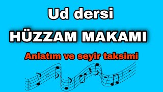 UD DERSİ 83  HÜZZAM MAKAMI  Makamın geniş anlatımı ve seyir taksimi örneği [upl. by Matthews]