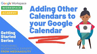 Adding Additional Calendars to Your Google Calendar [upl. by Caines]