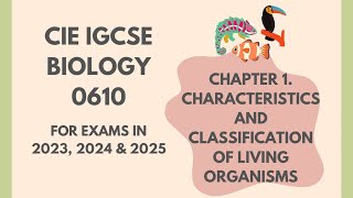 1 Characteristics amp classification of living organisms Cambridge IGCSE Biology 0610 202324 amp 25 [upl. by Anse]