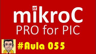 Tutorial de programação em Microcontroladores Pic MikroC PRO CAP055 CONVERSOR AD 1 [upl. by Aenet]