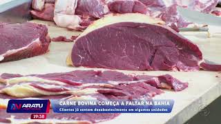 Carne bovina começa a faltar na Bahia clientes já sentem desabastecimento em algumas unidades [upl. by Eidur113]