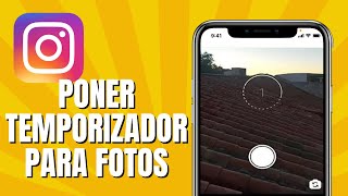 Cómo Poner Temporizador En Instagram Para Fotos [upl. by Anthiathia57]