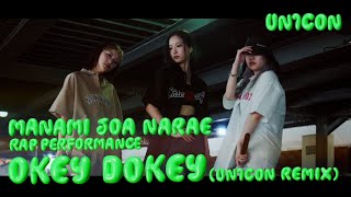 UN1CON MANAMI JOA NARAE RAP PERFORMANCE  OKEY DOKEY UN1CON REMIX [upl. by Dualc]