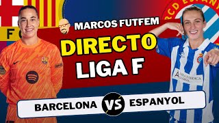 FC BARCELONA vs RCD ESPANYOL  DIRECTO LIGA F  Audio DAZN  Resumen y opinión [upl. by Baalbeer479]