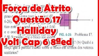 Mec GeralFísicaQuestão 17 Halliday Vol1 Cap 6  Força de Atrito [upl. by Dibru]