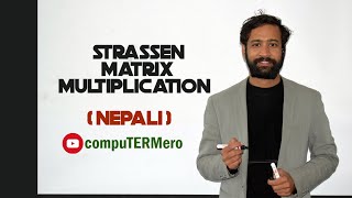 Strassens Matrix Multiplication  Easily Explained with example  Nepali [upl. by Mikel]