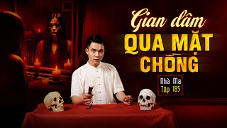 NHÀ MA TẬP 185  VỢ TRẺ NGOẠI TÌNH  BÁO THÙ CHA CHỒNG  CHUYỆN MA KINH DỊ  MC DUY THUẬN  FULL 4K [upl. by Naves]