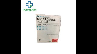 Nicardipine 10mg10ml  Thuốc điều trị tăng huyết áp [upl. by Ayahsey]