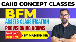 Asset Classification amp Provisioning  CAIIB BFM MODULE D UNIT 28 CAIIB BFM Concept Classes [upl. by Pence]