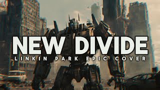 Epic Covers  Linkin Park  New Divide [upl. by Areema]