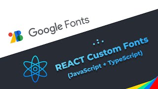 React Custom Fonts with Google Fonts [upl. by Costanzia]