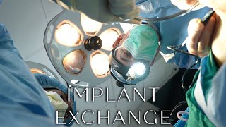 Implant Exchange [upl. by Innavoig]