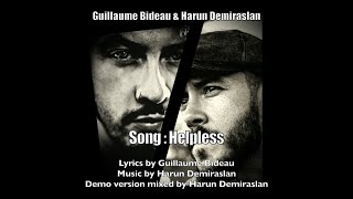 Guillaume Bideau amp Harun Demiraslan  Song  Helpless Demo version [upl. by Eilatam255]