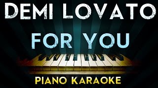 Demi Lovato  For You  Piano Karaoke Instrumental Lyrics Cover Sing Along [upl. by Fronia]