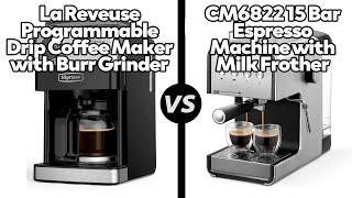 La Reveuse Programmable Coffee Maker vs CM6822 15 Bar Espresso Machine Which One Is Better [upl. by Nirb]