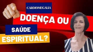 CARDIOMEGALIA coração dilatado tem a ver com SAÚDE ESPIRITUAL [upl. by Nalorac]