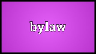 Bylaw Meaning [upl. by Esmond]