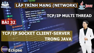 Java 32  Lập trình mạng java TCP IP Socket [upl. by Alvin]