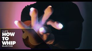 GloFX LED Gloving How to Whip [upl. by Norene526]