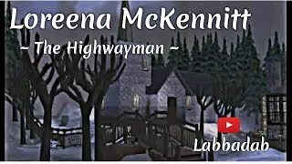 Loreena McKennitt The Highwayman [upl. by Gamaliel]