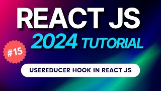 15 React JS Tutorial 2024  useReducer hook in React Js  Hindi [upl. by Gonzalo]