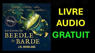 Livre Audio Gratuit Les Contes de Beedle le BardeHarry Potter Livre de la Bibliothèque de Poudlard [upl. by Notlef]